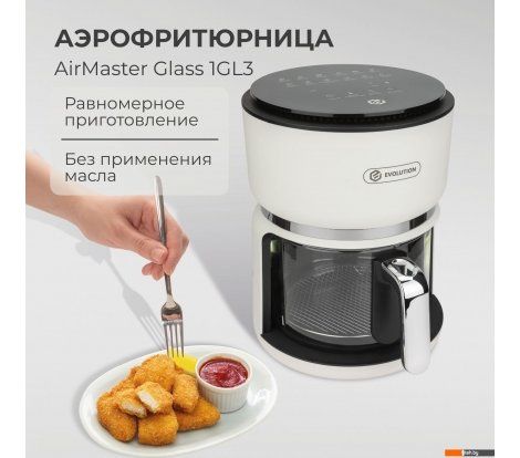  - Аэрогрили и аэрофритюрницы Evolution AirMaster Glass 1GL3 - AirMaster Glass 1GL3