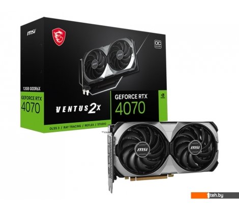  - Видеокарты MSI GeForce RTX 4070 Ventus 2X E 12G OC - GeForce RTX 4070 Ventus 2X E 12G OC