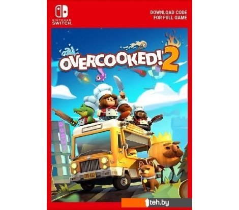  - Игры для приставок Nintendo Switch Overcooked! Special Edition + Overcooked! 2 - Overcooked! Special Edition + Overcooked! 2